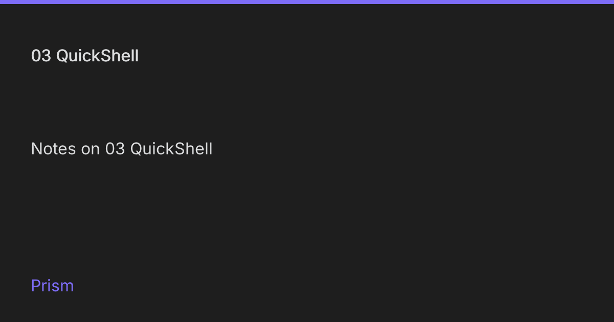 Quickshell 03 QuickShell • Prism